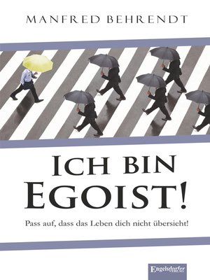 cover image of Ich bin Egoist!